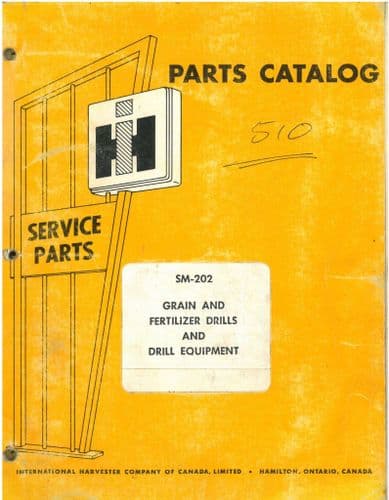 International 510 Grain & Fertilizer Drill & Equipment & 610 Press Drill Parts Manual