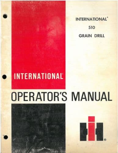 International 510 Grain & Fertilizer Drill Operators Manual