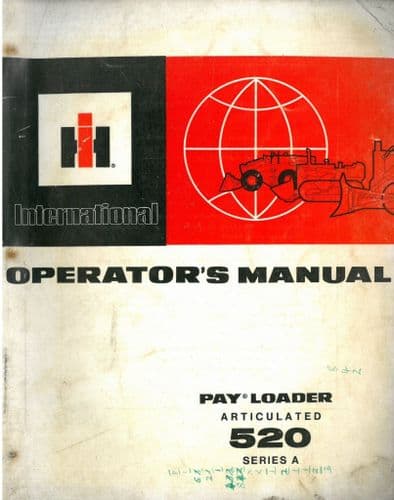 International 520 Payloader  Articulated Series A -  Operators Manual - 520