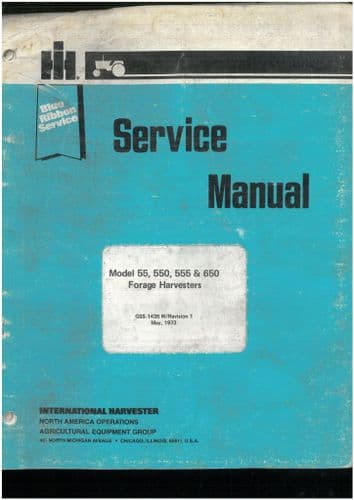 International Blue Ribbon Forage Harvester Basic Unit Overhaul 55, 550, 555 & 650  Workshop Manual O