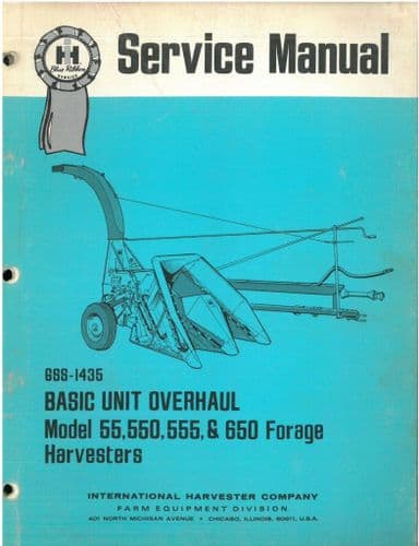 International Blue Ribbon Forage Harvester Basic Unit Overhaul 55, 550, 555 & 650  Workshop Manual