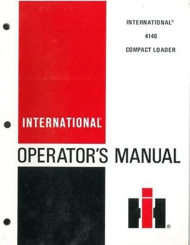 International Compact Skid Steer Loader 4140 Operators Manual