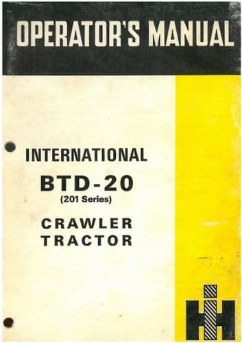 International Crawler Tractor BTD20 Operators Manual - BTD-20 (201 Series)
