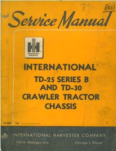 International Crawler Tractor TD25 Series B & TD30 Service Manual