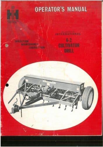 International Cultivator Drill 6-2  Operators Manual