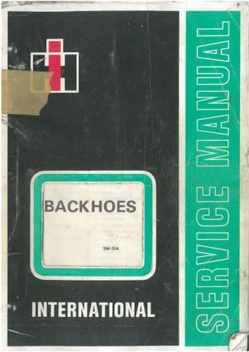 International Digger Backhoe B1, B1 Heavy Duty, 43-1, 43-2, 3122, 3142 Workshop Service Manual