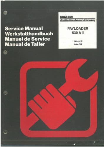 International Dresser 530 A II Rubber Tired Loader Workshop Service Manual - 530A 530A Series 2