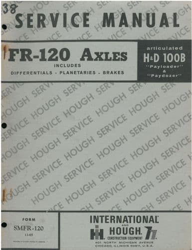 International Hough FR120 Axles Workshop Service Manual - incl Differentials, Planetaries, Brakes