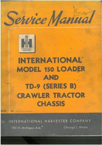 International Model 150 Loader and TD-9 Series B Crawler Tractor Chassis Service Manual