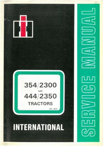International Tractor 354 444 2300 2350 Service Manual - ORIGINAL