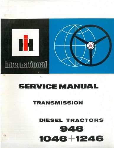 International Tractor 946, 1046 & 1246 Transmission Workshop Service Manual