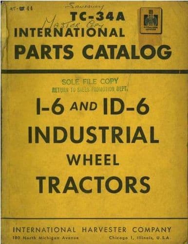 International Tractor I-6 and ID-6 Industrial Wheel Tractor Parts Manual - I6 & ID6