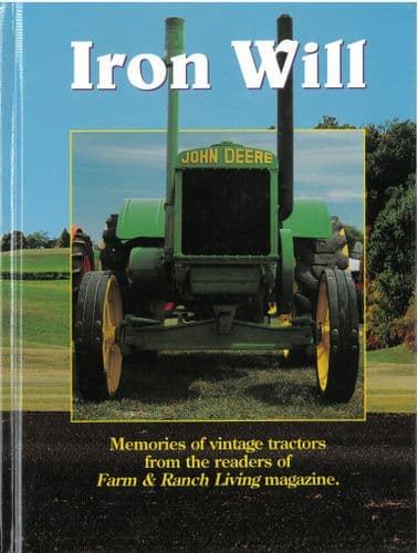 Iron Will Book - Memories of Vintage Tractors