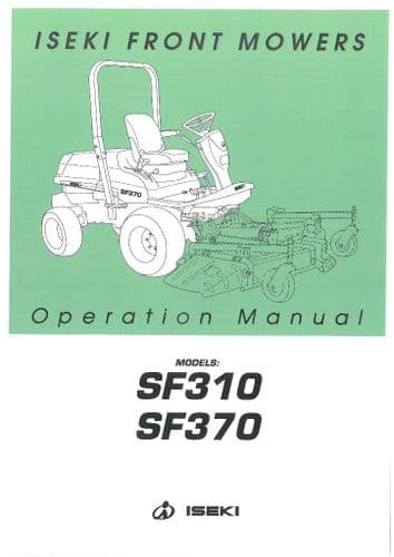 Iseki Front Mower SF310 & SF370 Operators Manual - SF 310 & 370