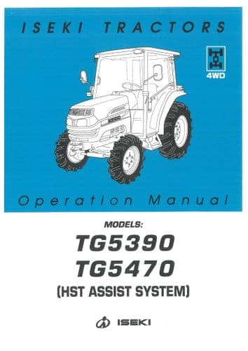 Iseki Tractor TG5390 & TG5470 HST Assist System Operators Manual