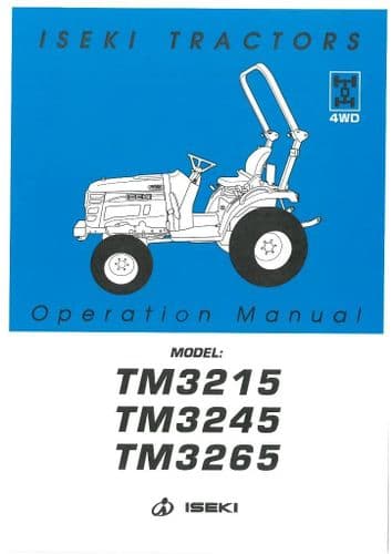 Iseki Tractor TM3215 TM3245 TM3265 Operators Manual - TM 3215 3245 3265