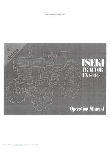 Iseki Tractor TX1000F, TX1000, TX1500F, TX1500, TX1300F, TX1300 Operators Manual