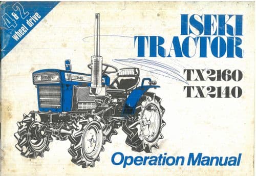 Iseki Tractor TX2160 TX2140 Operators Manual - ORIGINAL MANUAL