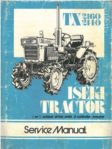 Iseki Tractor TX2160 TX2140 Workshop Service Manual - ORIGINAL