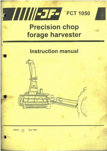 JF Precision Chop Forage Harvester FCT1050 Operators Manual - Forager FCT 1050