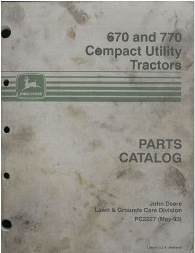 John Deere 670 770 Compact Utility Tractors Parts List PC2227 (MAY 93)