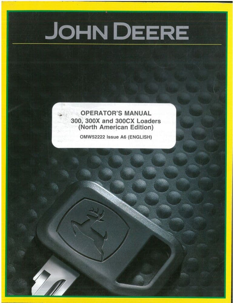 John Deere Loader 300 300X 300CX Operators Manual - ORIGINAL