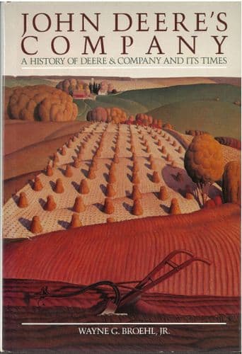 John Deere's Company - A History and Its Times Book By Wayne G Broehl - Tractor