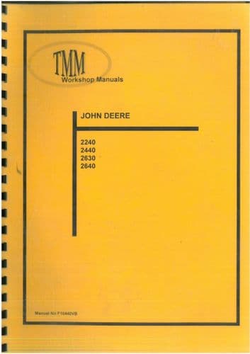 John Deere Tractor 2240 2440 2630 2640 I&T  Service Workshop Manual