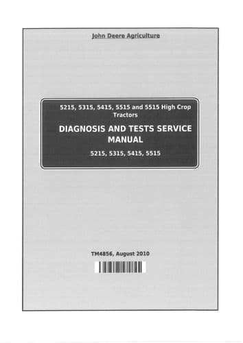 John Deere Tractor 5215 5315 5415 5515 & 5515 High Crop Diagnostic & Test Workshop Service Manual