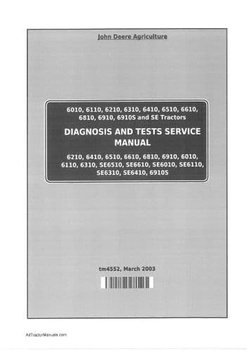 John Deere Tractor 6010 6110 6210 6310 6410 6510 6610& SE Diagnostic & Test Workshop Manual (PDF)