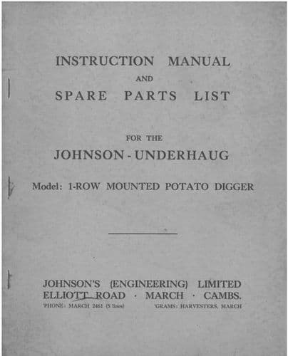 Johnson Underhaug - Model 1 Row Mounted Potato Digger Operators Manual with Parts List