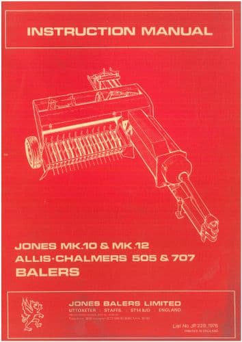 Jones Baler MK10, MK12 & Allis Chalmers Baler 505, 707 Operators Manual - ORIGINAL MANUAL