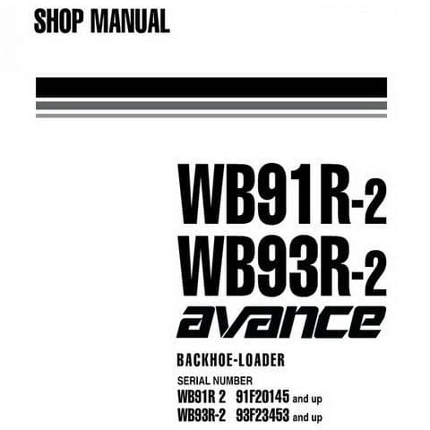 Komatsu Backhoe Loader WB91R-2 WB93R-2 Avance Workshop Service Manual
