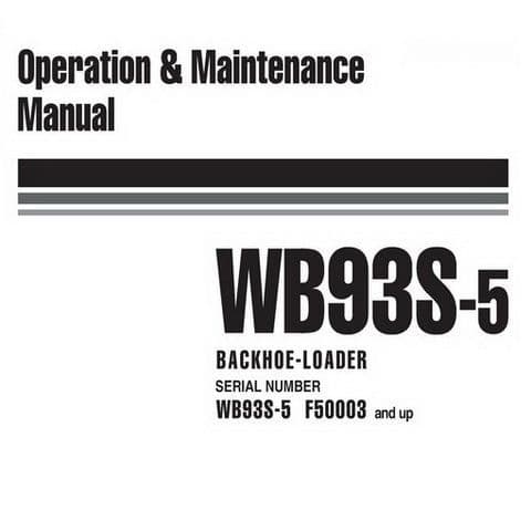 Komatsu  Backhoe Loader WB93S-5 Operators Manual