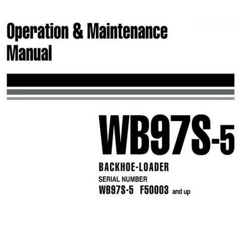 Komatsu  Backhoe Loader WB97S-5 Operators Manual