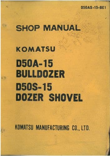 Komatsu Bulldozer D50A-15 Dozer Shovel D50S-15 Workshop Service Shop Manual - D50