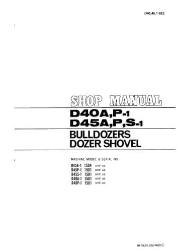 Komatsu Bulldozer Dozer Shovel D40A, P1, D45A P,S-1 Workshop Service Manual