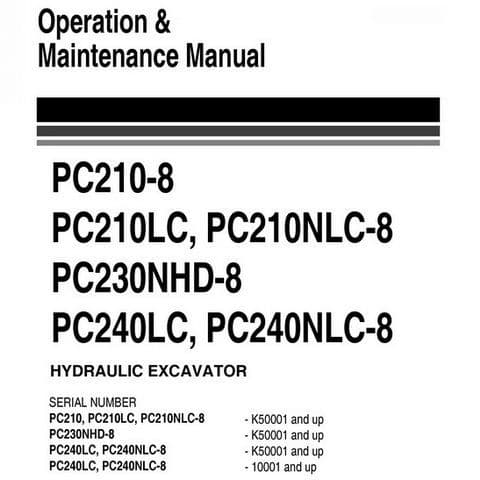 Komatsu Excavator PC210-8 PC210LC PC210NLC-8 PC230NHD-8 PC240LC PC240NLC-8 Operators Manual
