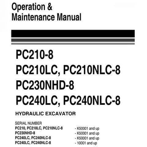 Komatsu Excavator PC210-8 PC210LC PC210NLC-8 PC230NHD-8 PC240LC PC240NLC-8 Operators Manual