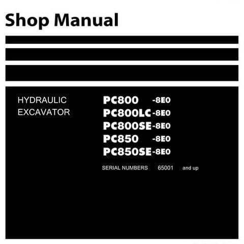 Komatsu  Excavator PC800-8EO PC800LC-8EO PC800SE-8EO PC850-8EO PC850SE-8EO Workshop Service Manual