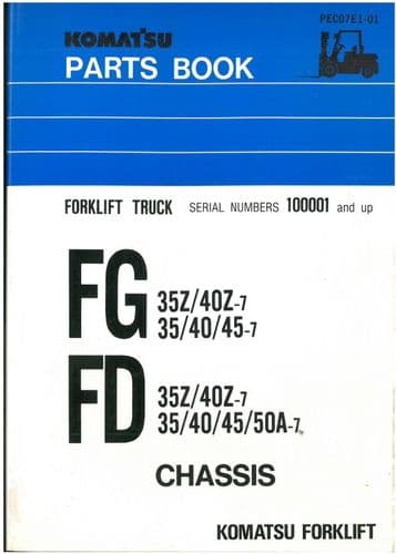 Komatsu Forklift Chassis FG35Z FG40Z-7 FG35 FG40 FG45-7 FD35Z FD40Z-7 FD35 FD40 FD45 Parts Manual