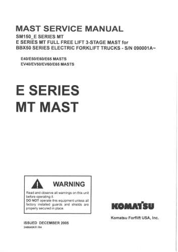 Komatsu Forklift E Series MT MASTS E40 E50 E60 E65 EV40 EV50 EV60 EV65 Workshop Manual