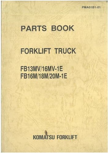 Komatsu Forklift FB13MV FB16MV-1E FB16M FB18M FB20M-1E Parts Manual