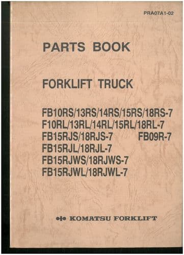 Komatsu Forklift FB15RJS FB18RJS-7 FB09R-7 FB15RJL FB18RJL-7 FB15RJWS FB18RJWS-7 Parts Manual