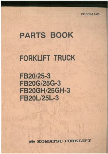 Komatsu Forklift FB20/25-3 FB20G/25G-3 FB20GH/25GH-3 FB20L/25L-3 Parts Manual