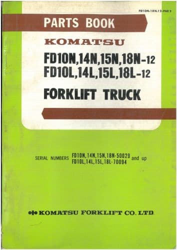 Komatsu Forklift FD10N, 14N, 15N,18N-12  FD10L,14L, 15L, 18L-12  Parts Manual - ORIGINAL