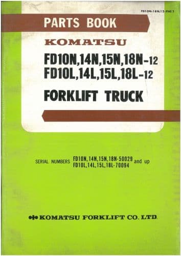 Komatsu Forklift FD10N, 14N, 15N,18N-12  FD10L,14L, 15L, 18L-12  Parts Manual