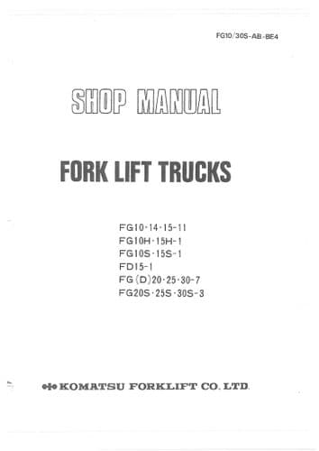 Komatsu Forklift Truck FD15-1 FGD20-7 FGD25-7 FGD30-7 FG20S-3 FG25S-3 FG30S-3  Workshop Repair Manua