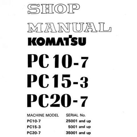Komatsu Hydraulic Excavator PC10-7 PC15-3 PC20-7 Workshop Service Manual