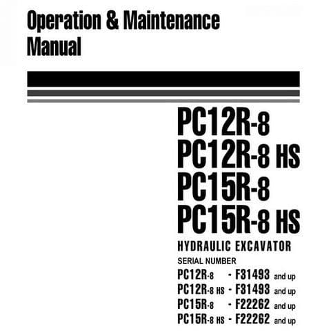 Komatsu Hydraulic Excavator PC12R-8 PC12R-8HS PC15R-8 PC15R-8HS Operators Manual